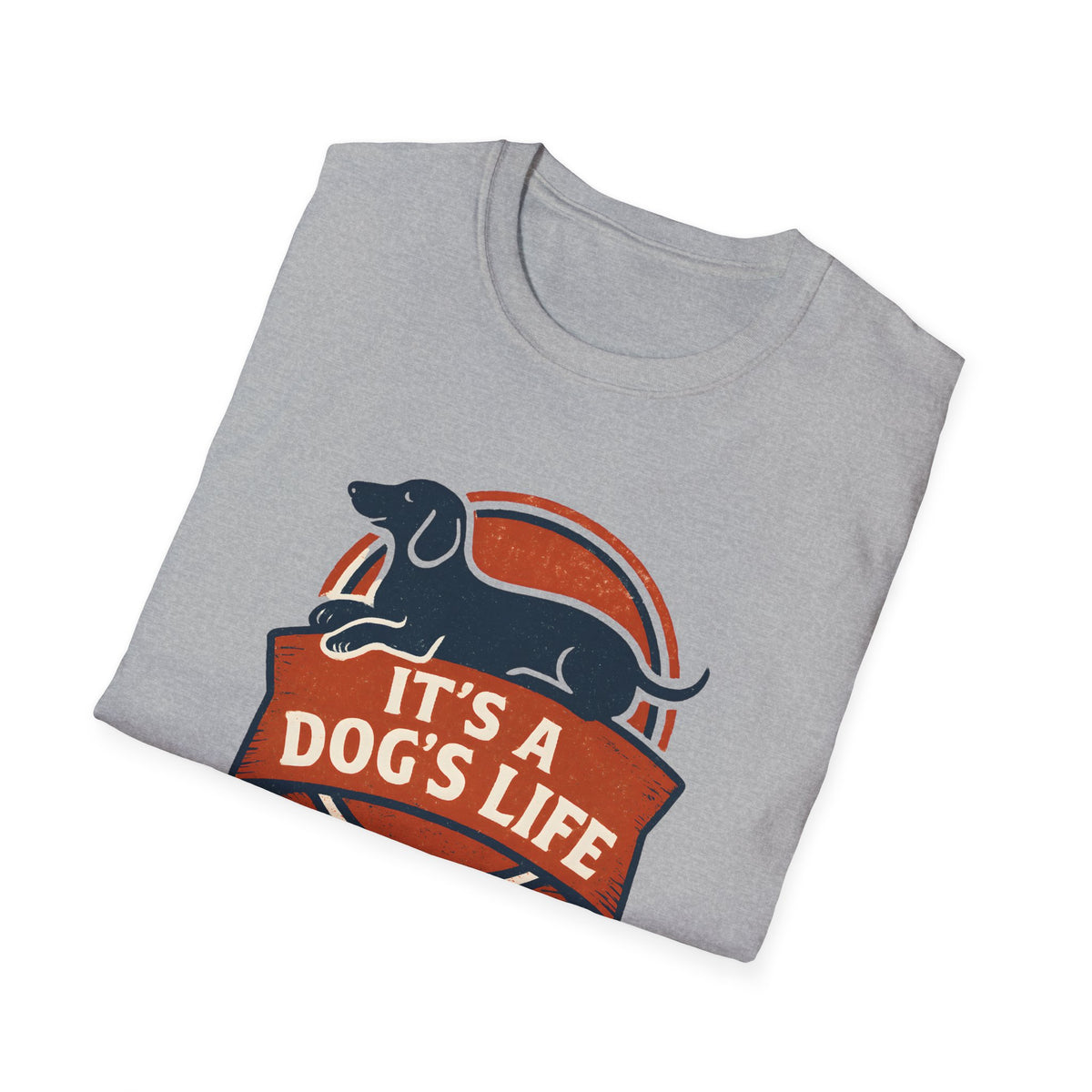 It's a Dog's Life T-Shirt