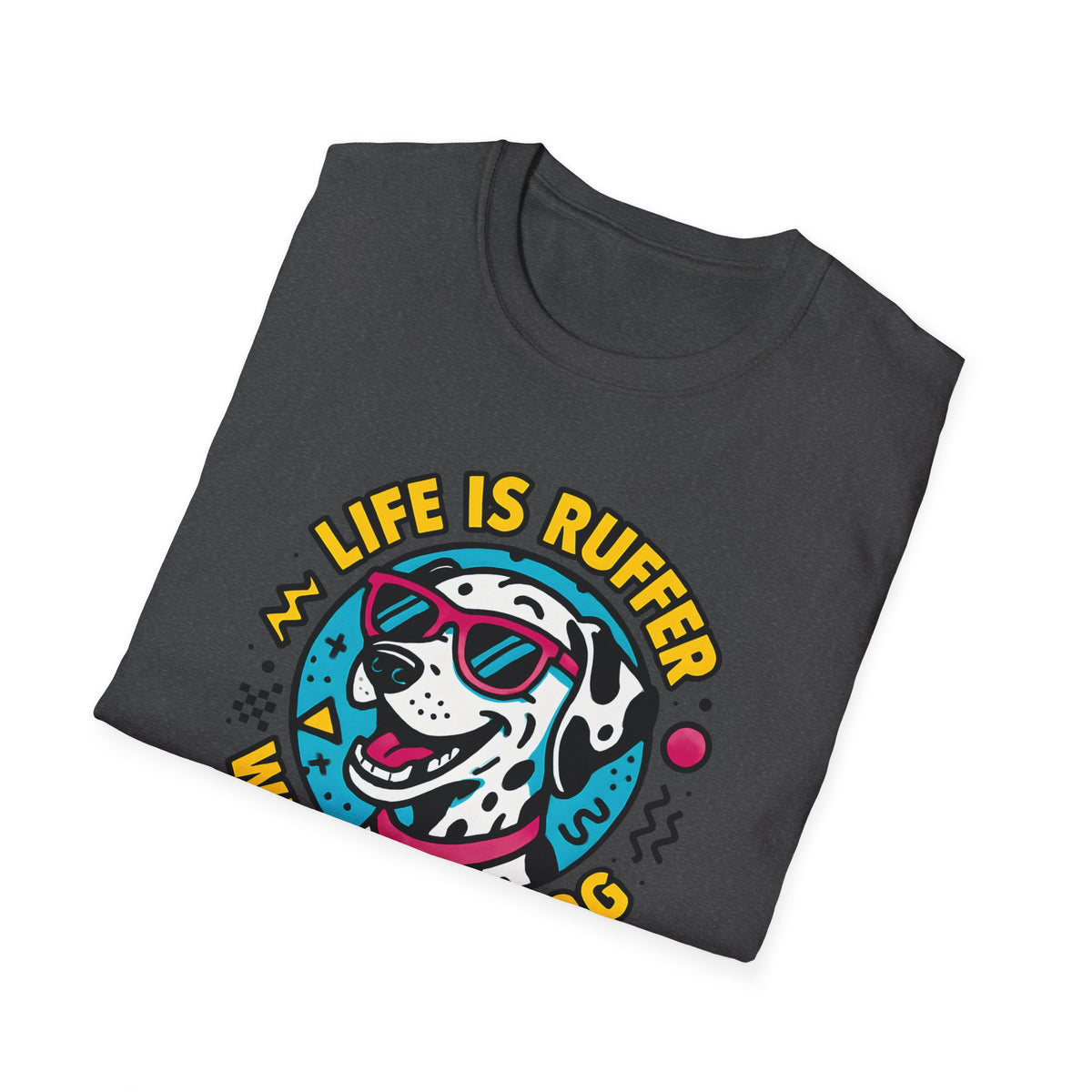 Life Is Ruff T-Shirt