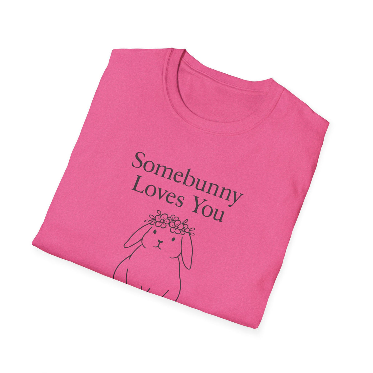 Somebunny Loves You T-Shirt