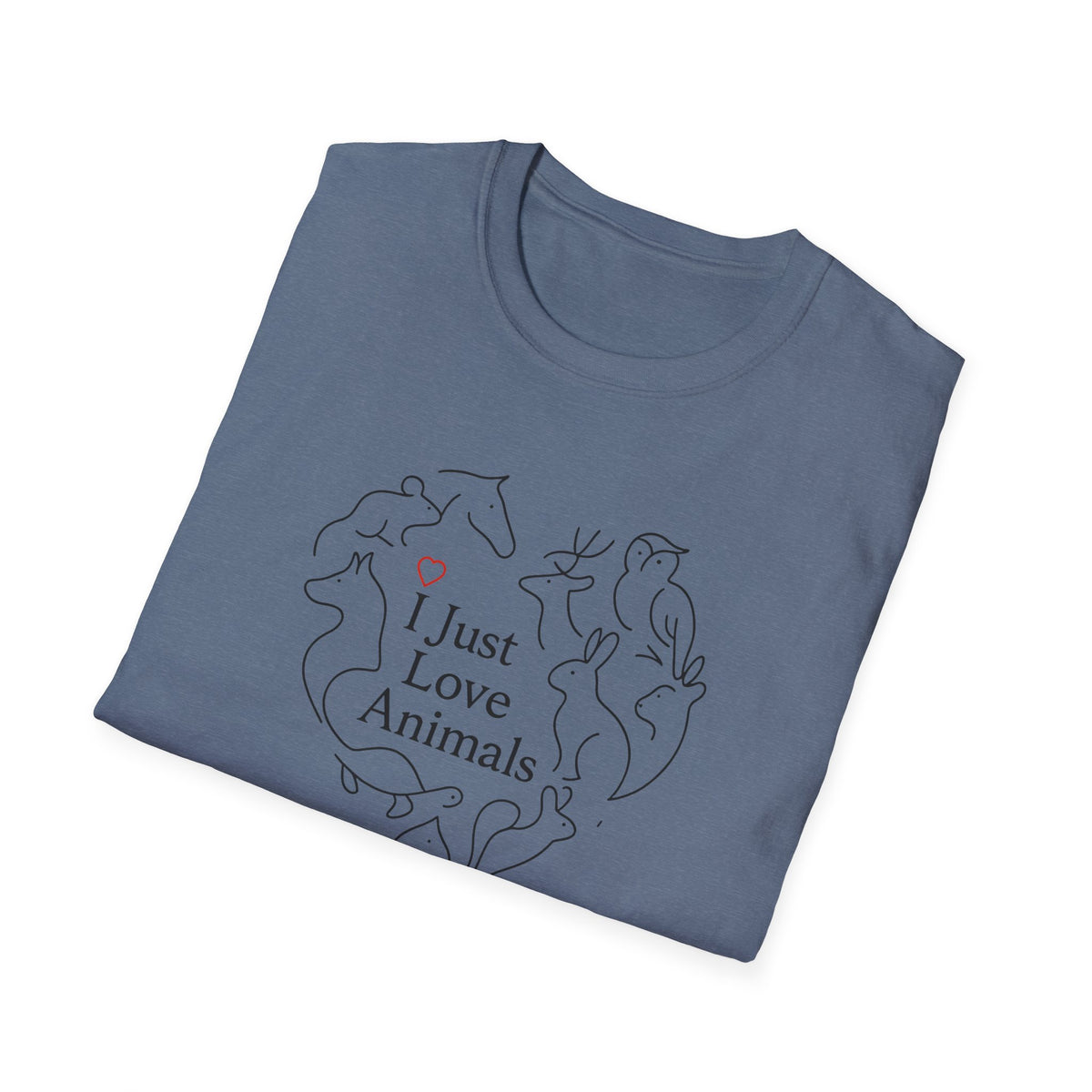 I Just Love Animals T-Shirt