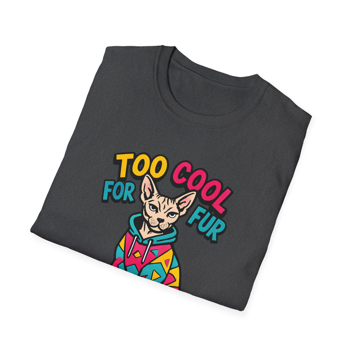 Too Cool For Fur T-Shirt