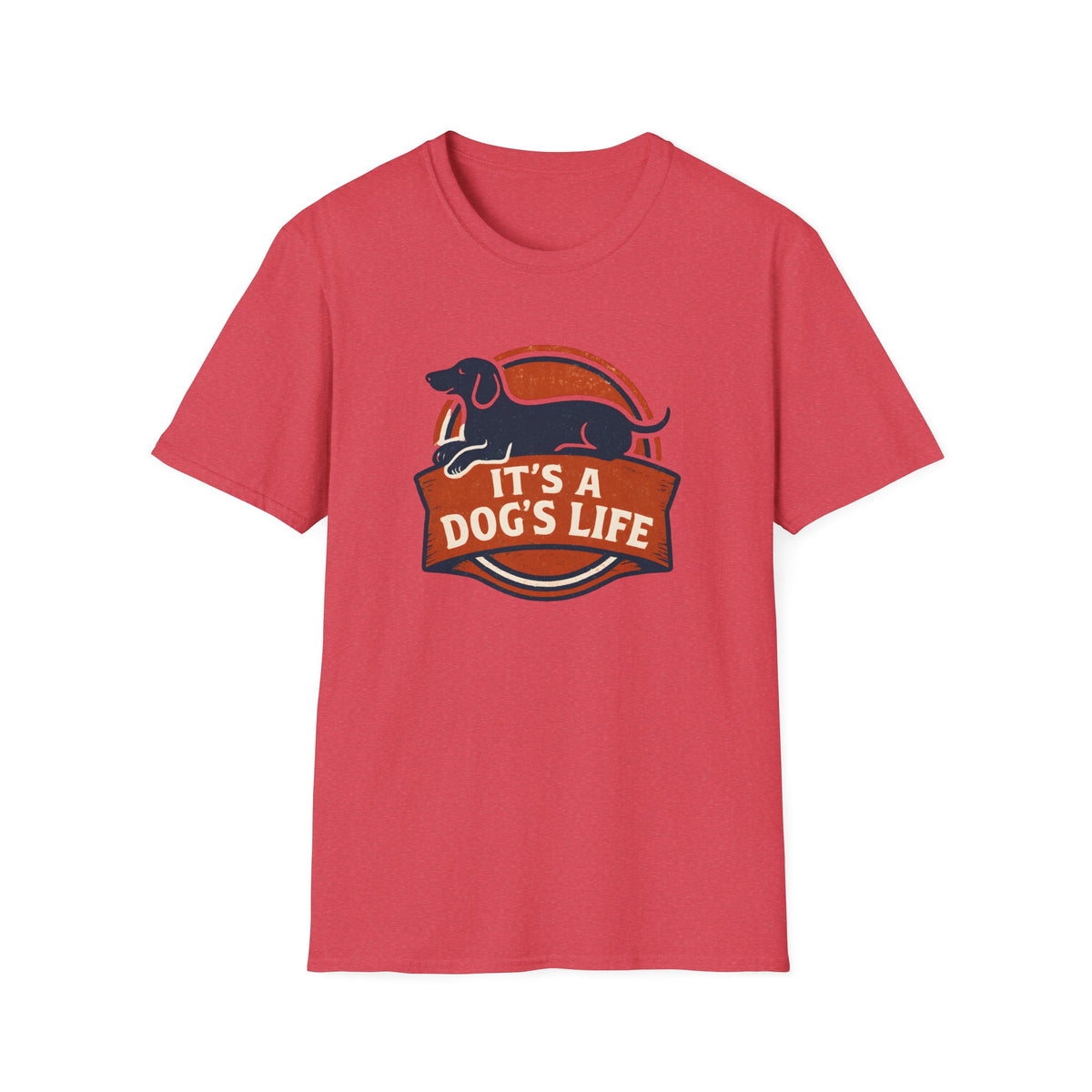 It's a Dog's Life T-Shirt