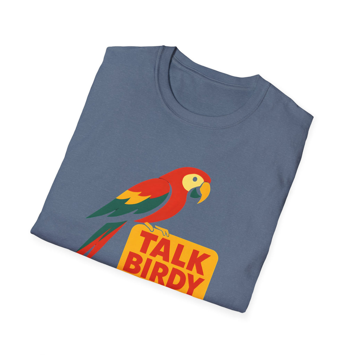 Talk Birdy To Me T-Shirt