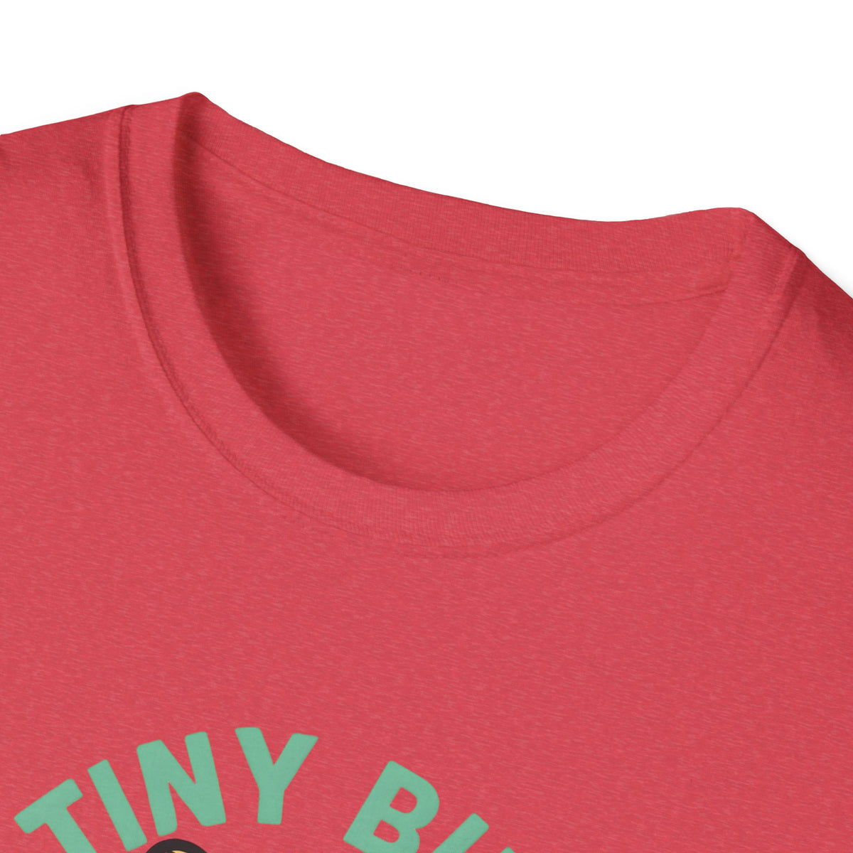 Tiny But Mighty T-Shirt