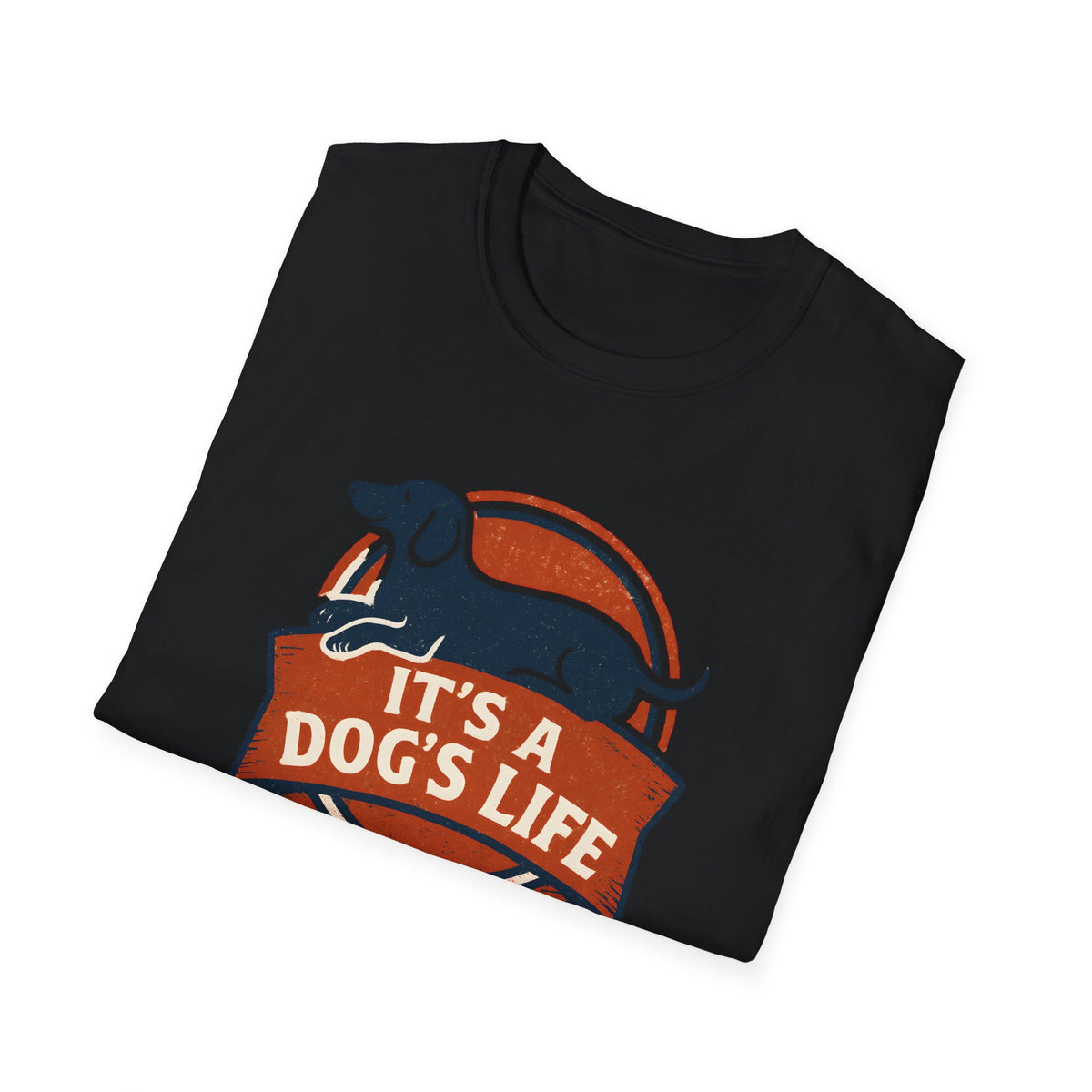 It's a Dog's Life T-Shirt