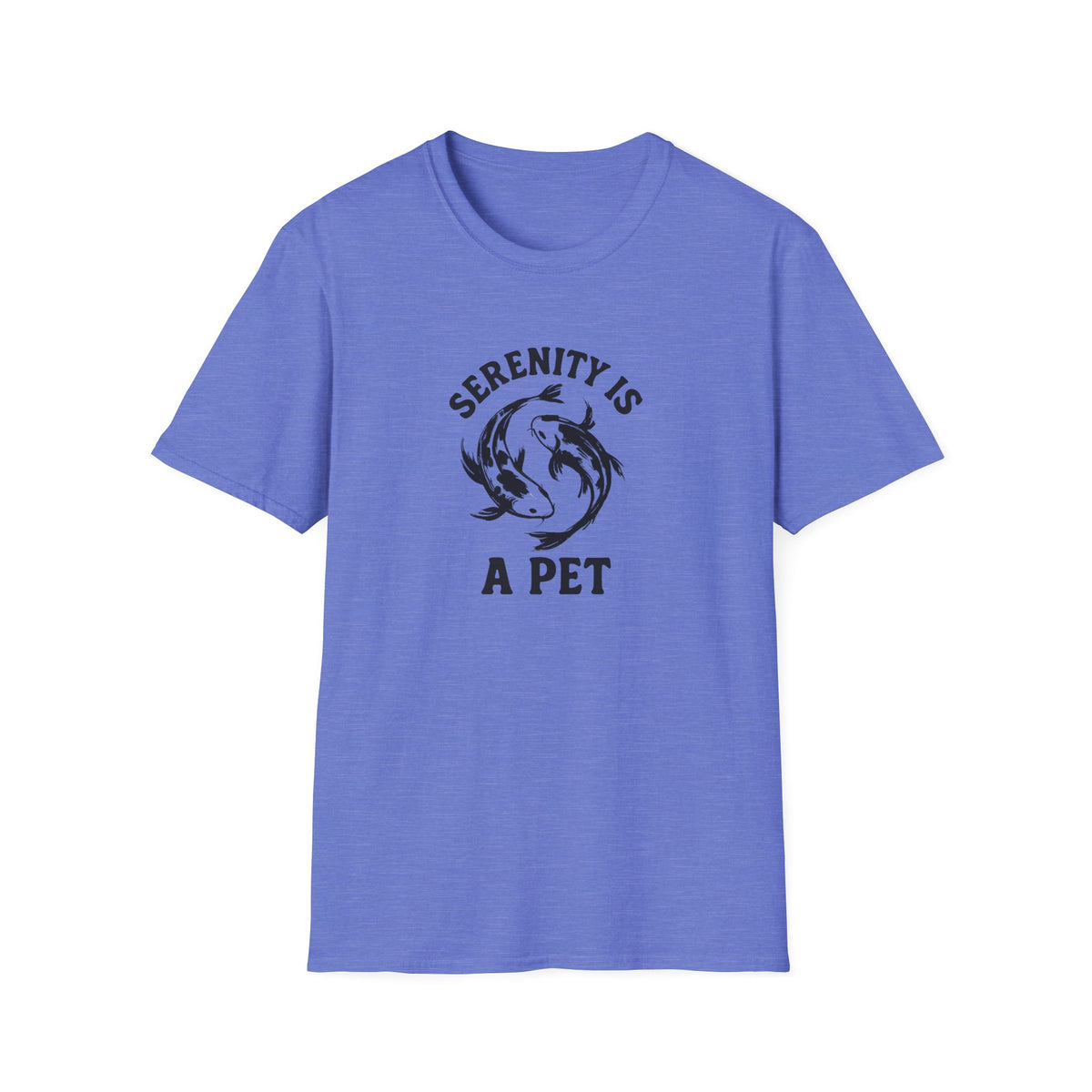 Serenity Is A Pet T-Shirt