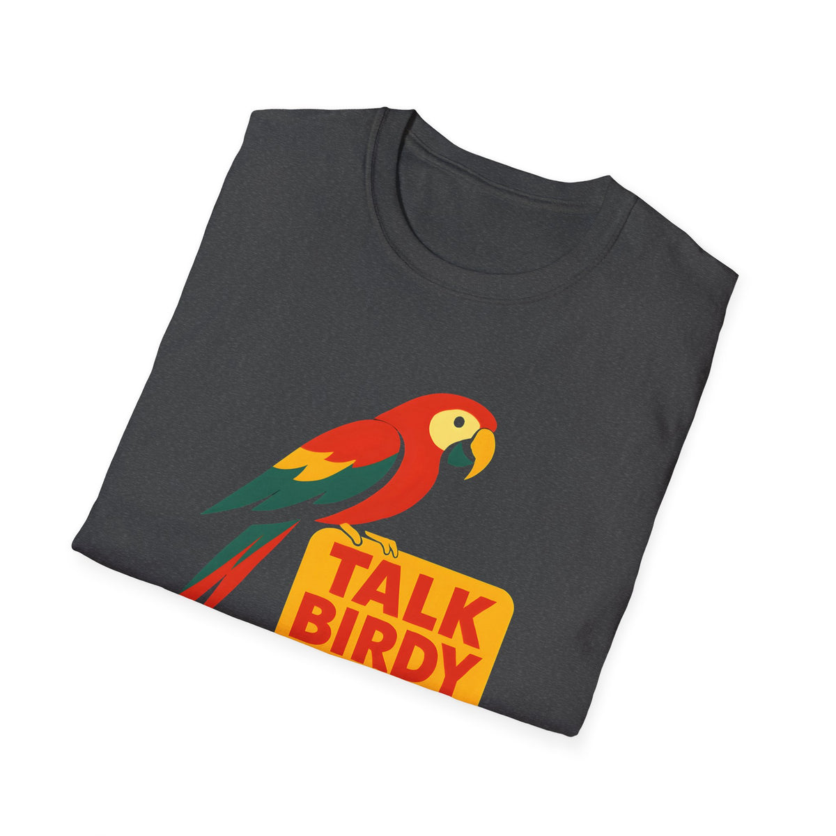 Talk Birdy To Me T-Shirt