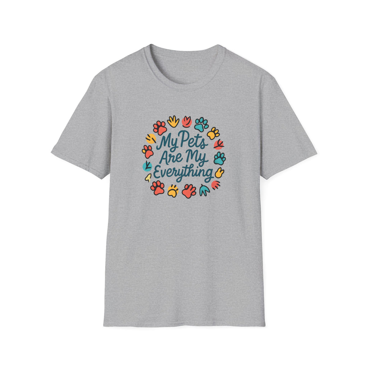 My Pets Are Everything T-Shirt