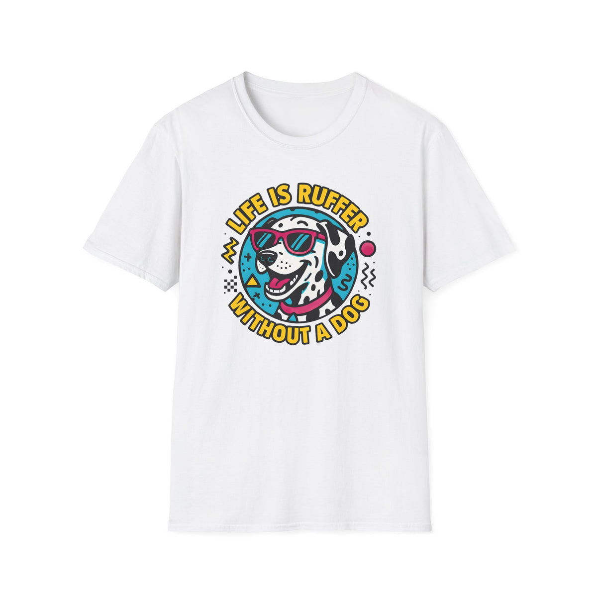 Life Is Ruff T-Shirt